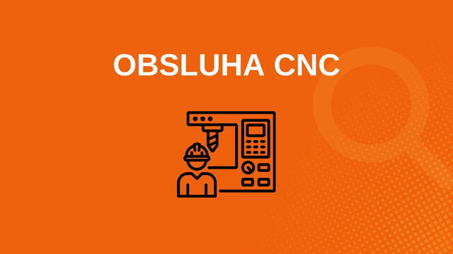 Obsluha CNC